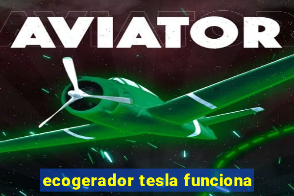 ecogerador tesla funciona